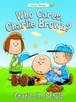 cover image of Who Cares, Charlie Brown?